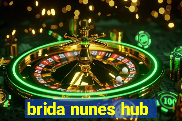 brida nunes hub